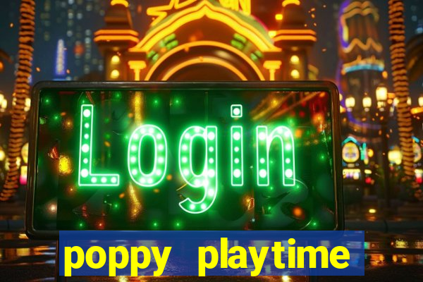 poppy playtime chapter 3 beta